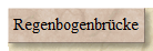 Regenbogenbr�cke